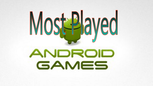 Top 3 Most Played Android Games