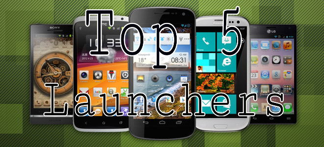 Top 5 Launchers for Android