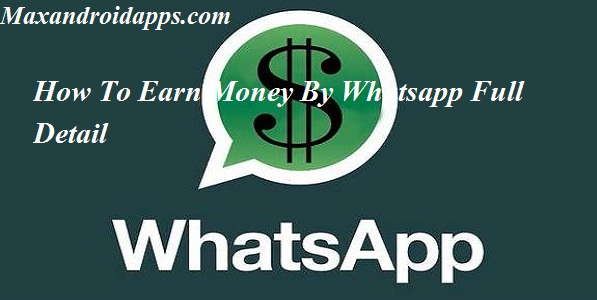 How To Make Money From Whatsapp Full Detail Make money from whatsapp