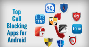 Top 6 Best Android Call Blocker Apps to Block Unwanted Calls in 2017